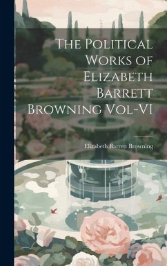 The Political Works of Elizabeth Barrett Browning Vol-VI - Browning, Elizabeth Barrett