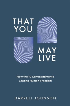 That You May Live - Johnson, Darrell W.