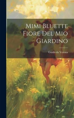 Mimi Bluette fiore del mio giardino - Verona, Guido Da