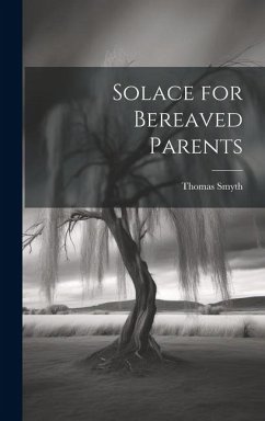 Solace for Bereaved Parents - Smyth, Thomas