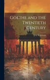 Goethe and the Twentieth Century