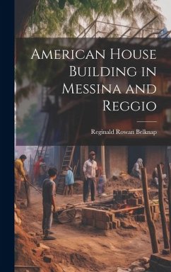 American House Building in Messina and Reggio - Belknap, Reginald Rowan