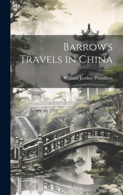 Barrow's Travels in China - Proudfoot, William Jardine