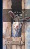 Uncle Zeb and His Friends