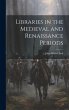 Libraries in the Medieval and... - Bild 1