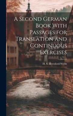 A Second German Book With Passages for Translation and Continuous Exercises - Beresford-Webb, H. S.