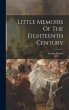Little Memoirs Of The Eighteenth Century - Bild 1