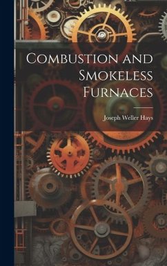 Combustion and Smokeless Furnaces - Hays, Joseph Weller