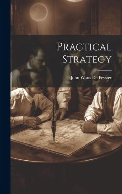 Practical Strategy - De Peyster, John Watts