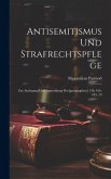 Antisemitismus und Strafrechtspflege: Zur Auslegung und Anwendung Der[paragraphen] 130, 166, 185, 19