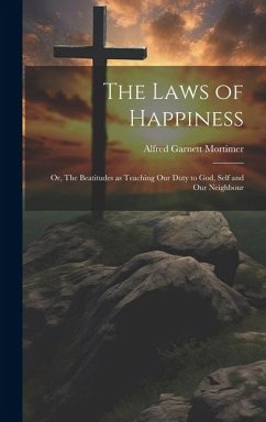 The Laws of Happiness - Mortimer, Alfred Garnett