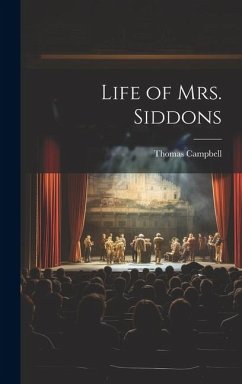 Life of Mrs. Siddons - Campbell, Thomas