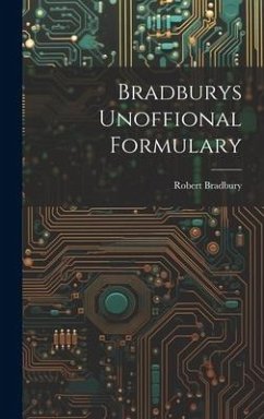 Bradburys Unoffional Formulary - Bradbury, Robert