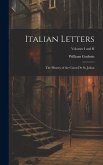 Italian Letters: The History of the Count de St. Julian; Volumes I and II