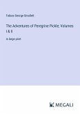 The Adventures of Peregrine Pickle; Volumes I & II