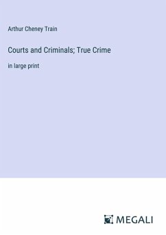 Cover Courts and Criminals; True Crime