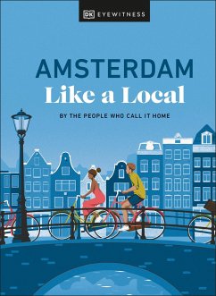 Amsterdam Like a Local - DK Eyewitness; Brenner, Elysia; Huang, Nellie