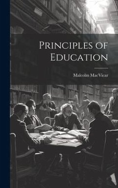 Principles of Education - Macvicar, Malcolm