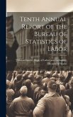 Tenth Annual Report of the Bureau of Statistics of Labor