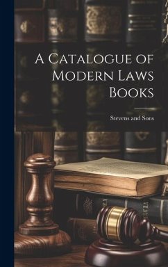 A Catalogue of Modern Laws Books - Sons, Stevens And
