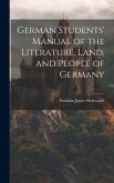 German Students' Manual of the Literature, Land, and People of Germany