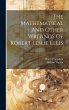 The Mathematical And Other Writings Of... - Bild 1
