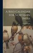 A Bird Calendar for Northern India - Bild 1
