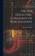 On the Dielectric Constants of Pure... - Bild 1