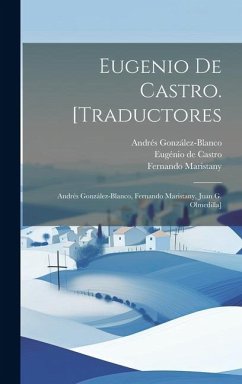 Eugenio de Castro. [Traductores: Andrés González-Blanco, Fernando Maristany, Juan G. Olmedilla] - Castro, Eugénio de; González-Blanco, Andrés; Maristany, Fernando