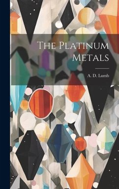 The Platinum Metals - Lumb, A. D.