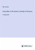 Every Man in His Humor; Comedy of humours