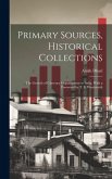 Primary Sources, Historical Collections: The Growth of Currency Organisations in India, With a Foreword by T. S. Wentworth