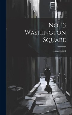 No. 13 Washington Square - Scott, Leroy