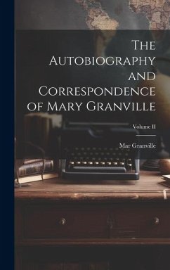 The Autobiography and Correspondence of Mary Granville; Volume II - Granville, Mar