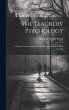 The Teachers' Psychology: A Treatise on... - Bild 1