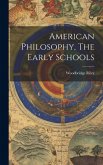 American Philosophy, The Early Schools