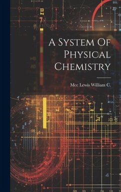 A System Of Physical Chemistry - C, MCC Lewis William