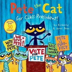 Pete the Cat for Class President! - Dean, James; Dean, Kimberly