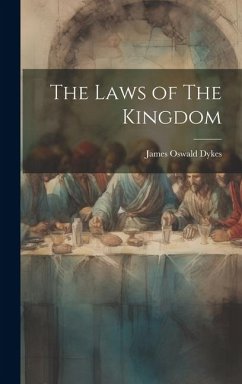 The Laws of The Kingdom - Dykes, James Oswald