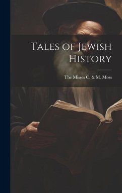 Tales of Jewish History - Misses C. &. M. Moss, The