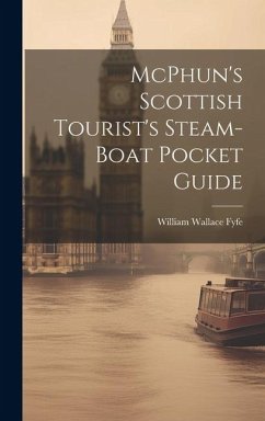 McPhun's Scottish Tourist's Steam-Boat Pocket Guide - Fyfe, William Wallace