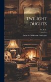 Twilight Thoughts: Stories for Children and Child-Lovers