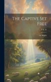 The Captive Set Free: An Allegory