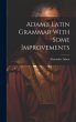Adam's Latin Grammar With Some... - Bild 1