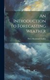 An Introduction to Forecasting Weather