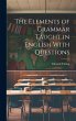 The Elements of Grammar Taught in... - Bild 1
