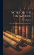Notes on the Pentateuch: Selected From... - Bild 1