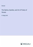 The Satires, Epistles, and Art of Poetry of Horace