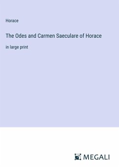 The Odes and Carmen Saeculare of Horace - Horace