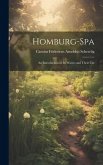 Homburg-Spa: An Introduction to Its Waters and Their Use
